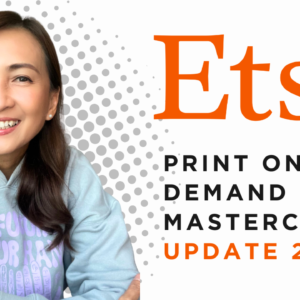 Etsy Print on Demand Masterclass เรียนการสร้างรายได้ ด้วยการขาย POD บน Etsy
